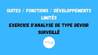 EXERCICE DANALYSE DE TYPE DEVOIR SURVEILLÉ SUR LES SUITES  FONCTIONS  DÉVELOPPEMENTS LIMITÉS [upl. by Berlyn903]