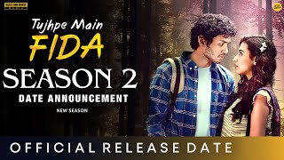 TUJHPE MAIN FIDA SEASON 2 TRAILER  Amazon MiniTV  Tujhpe Main Fida Season 2 Release Date [upl. by Kielty483]