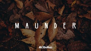 Maunder  A Chill Mix [upl. by Asselem]