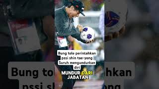 Bung togel perintahkan pssi shin taeyong suruh mundur timnasindonesia suportertimnas [upl. by Helli]