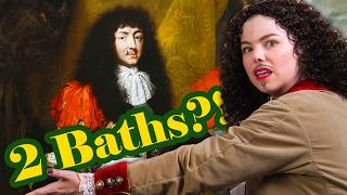 The Truth About Louis XIV amp His Unwashed 🍑 [upl. by Kegan]