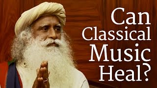 Can Classical Music Heal  Sadhguru [upl. by Esetal]