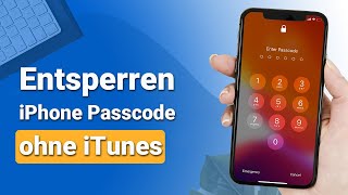 iPhone Code vergessen ✅WiederherstellenEntsperren ohne iTunes 1 Klick  Unterstützt iOS 17 [upl. by Ariadne]