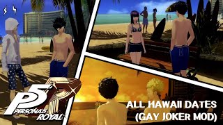 Persona 5 Royal  All Hawaii Dates with Gay Joker Mod [upl. by Saffian]