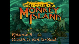 The Curse Of Monkey Island  Ep9  Death Is Not So Bad [upl. by Asreht717]