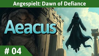 Dawn of Defiance deutsch Teil 4  Aeacus Lets Play [upl. by Aital756]