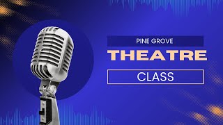 Pine Grove Theatre Class [upl. by Janelle]