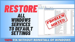 How to Restore All Windows Services To Default Settings [upl. by Lipscomb]