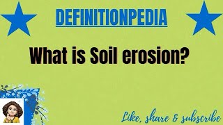 What is Soil Erosion [upl. by Aihcila985]