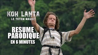 KOH LANTA LA FINALE  RESUME PARODIQUE EN 6 MINUTES [upl. by Crutcher461]