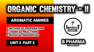 Aromatic Amines  Method Of Preparation  Chemical Reactions  Physical Properties  B Pharma 3 Sem [upl. by Drofxer]