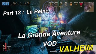 Valheim LGA Episode 13  La Reine Serveur Communautaire [upl. by Leasi]