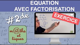 EXERCICE  Résoudre une équation en factorisant  Seconde [upl. by Bashemath]