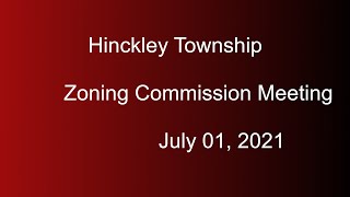 Hinckley Township Zoning Commission Meeting  July 01 2021 [upl. by Htehpaj]