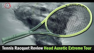 Head Auxetic Extreme Tour Tennis Racquet Review  Tennis Express [upl. by Suinotna]