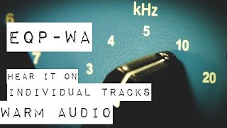 Warm Audio  EQPWA  Audio Demo for Individual Sources [upl. by Anrahc]