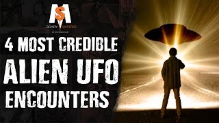 4 Most CREDIBLE ALIEN UFO ENCOUNTERS [upl. by Beckett685]