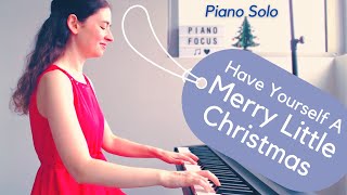 Have Yourself A Merry Little Christmas  Piano Solo Arranged by Dan Coates [upl. by Sel545]