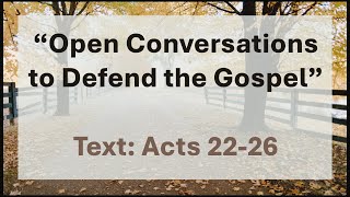 20240922  Open Conversations to Defend the Gospel [upl. by Liva]