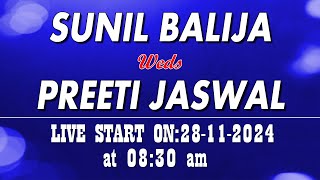 SUNIL BALIJA WEDS PREETI JASWAL  LIVE START ON 28112021 at 830 am [upl. by Chally523]