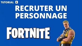 Comment recruter un personnage sur Fortnite [upl. by Columbus]