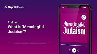 What is Meaningful Judaism [upl. by Aihtniroc]