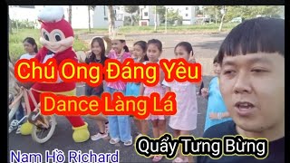 Nam Hồ Richard Ong Dance Làng Là Cùng Các Bạn Quẩy Tưng Bừng Với Chú Ong Dể Thương [upl. by Usanis425]