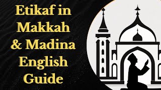 All information about Etikaf in Makkah amp MadinaEnglish guide ramdan itikaf makkah [upl. by Leval]