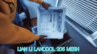 UNBOXING LIAN LI LANCOOL 205 MESH EDITION [upl. by Ttej473]