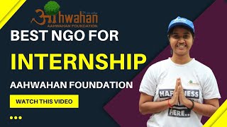 Best NGO For Internship in BangaloreAahwahan Foundation [upl. by Erna]