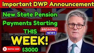 Important DWP Announcement New State Pension Payments Starting THIS WEEK [upl. by Eillac682]