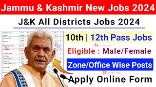 Jammu amp Kashmir New Jobs 2024  JampK All Districts Jobs 2024  JampK 10th Pass Jobs  JampK New Posts [upl. by Zelig215]