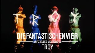 Die Fantastischen Vier  Troy Offizielles Musikvideo [upl. by Fleming]