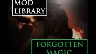 Forgotten Magic  Skyrim Mod Library [upl. by Dennard49]