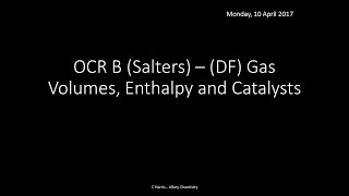 OCR B SALTERS DF Gas Volumes Enthalpy and Catalysts REVISION [upl. by Kralc]