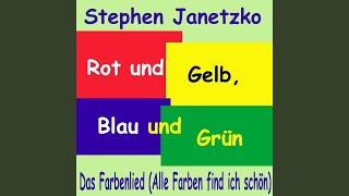 Rot und Gelb Blau und Grün alle Farben find ich schön Das Farbenlied [upl. by Vacuva298]