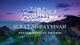 Surat AlBayyinah  القرآن الكريم  الشيخ سعد الغامدي  سورة البينة  Sheikh Saad Al Ghamdi ❣️ [upl. by Einuj]