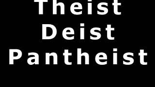 Theism Deism Pantheism Atheism [upl. by Mellen904]