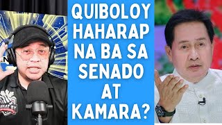 QUIBOLOY HAHARAP NA BA SA SENADO AT KAMARA [upl. by Moberg]