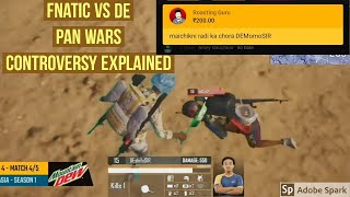 FNATIC VS DE  Pan Wars EGO FIGHT  Disscusion With Shifu Kazi Scout Ghatak on Controversy 🔥 [upl. by Erehpotsirhc]