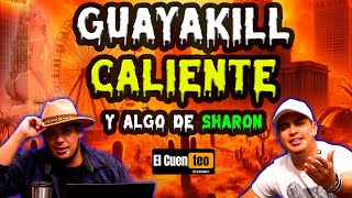 EP 66 EL SOLAZO DE GYE SHARON Y ALGO DE N0P0R  El Cuenteo elcuenteo [upl. by Noyk]