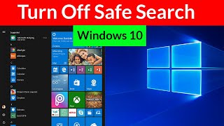 How to Turn Off Safe Search in Windows 10 [upl. by Urania]