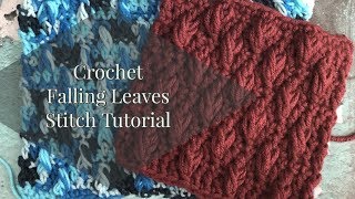 Crochet Falling Leaves Stitch Tutorial [upl. by Weismann]