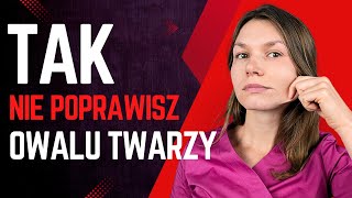 🤬 Internet KŁAMIE Te Zabiegi NIE Poprawią Owalu Twarzy [upl. by Victorie]