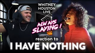 Whitney Houston Reaction I Have Nothing LIVE LEGEND SLAYS  Dereck Reacts [upl. by Nahtahoj]