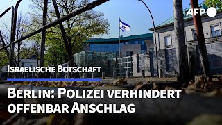 Polizei verhindert offenbar Anschlag auf israelische Botschaft in Berlin  AFP [upl. by Dilaw904]