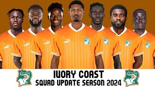 IVORY COAST Squad Update 2024  Squad International Friendlies 2024  CAF WC Qualification [upl. by Aisital]