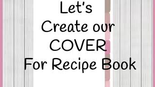 3 Create Cover for Digital Recipe Book [upl. by Ecyned]