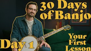 Absolute Beginner Banjo Course  30 Days of Banjo Day 1 [upl. by Lark712]