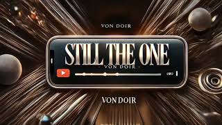 quotVon Doir  Still the One Official Audiopopular music [upl. by Itoyj]